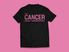 Cure Cancer Legacy Conversations T-Shirt